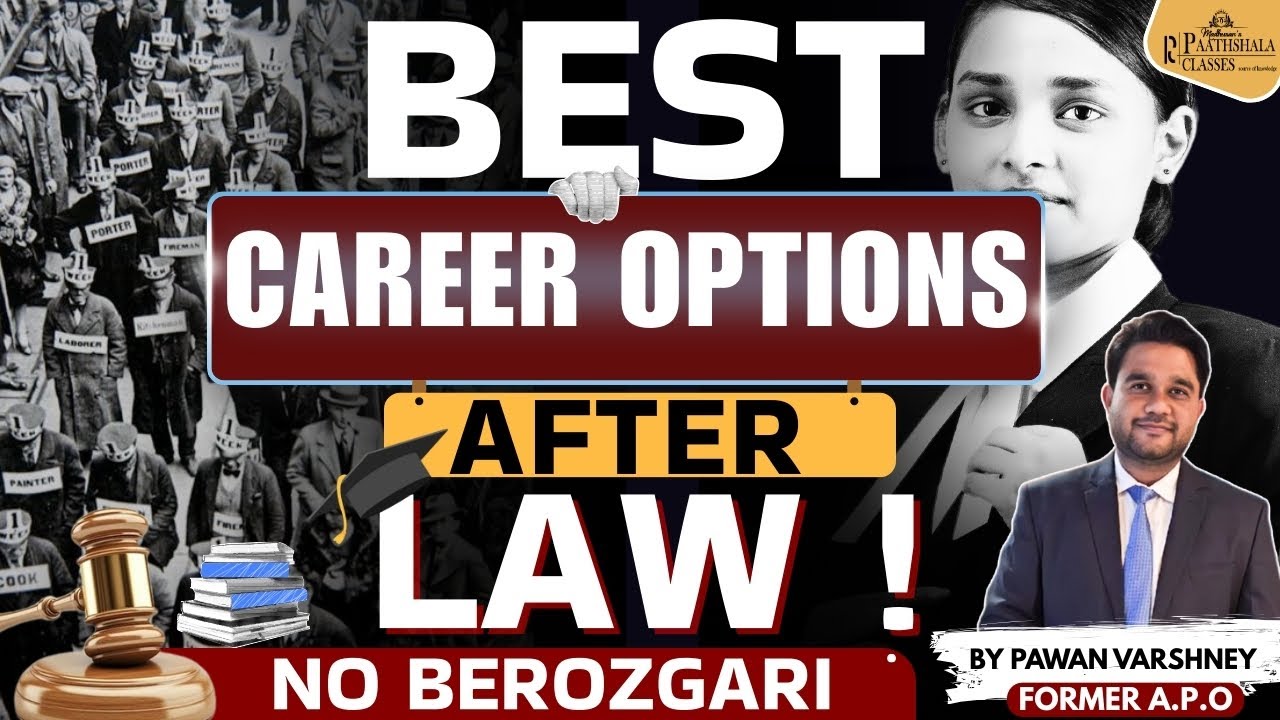 &ldquo;Best Career Options After Law | No Berozgari | By Pawan Varshney (Former A.P.O)&rdquo;