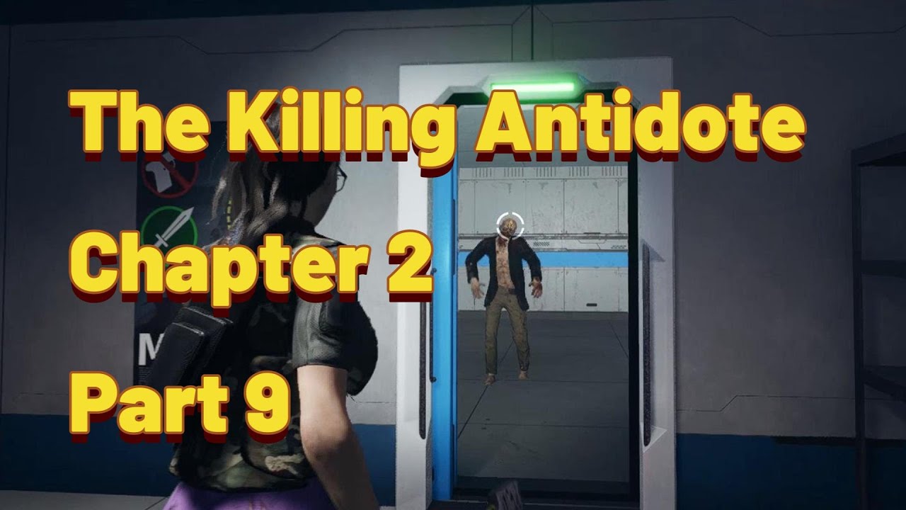 The Killing Antidote | Chapter 2 | Part 9 | No commentary.