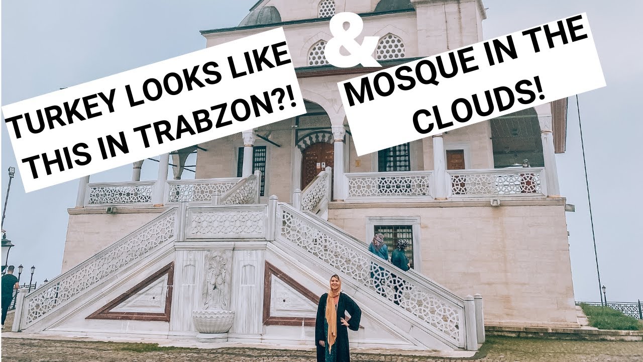 Trabzon Mosque in The Clouds & Uzungol Town, the Switzerland of Turkey??