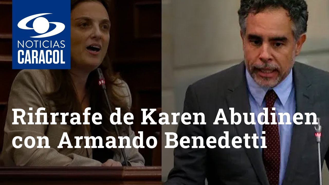 Rifirrafe de Karen Abudinen con Armando Benedetti: &ldquo;Yo no negocio ni cedo ante corruptos&rdquo;