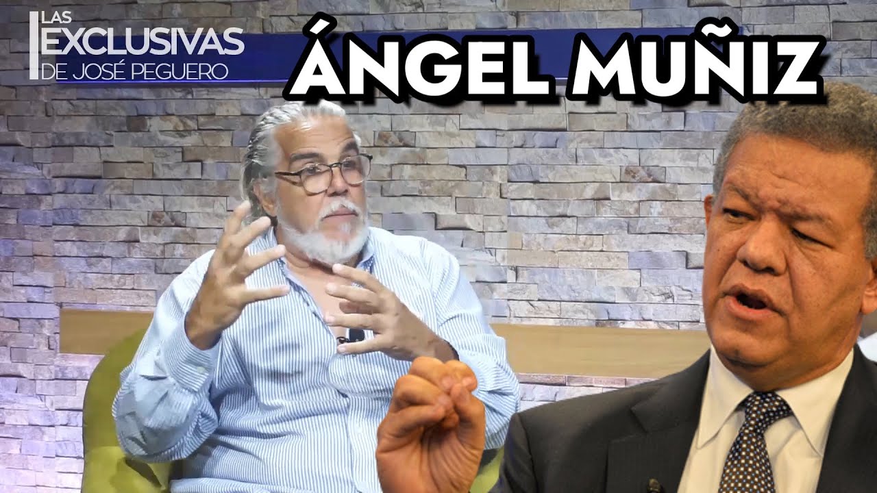 Ángel Muñiz le entra a Leonel Fernández con todo