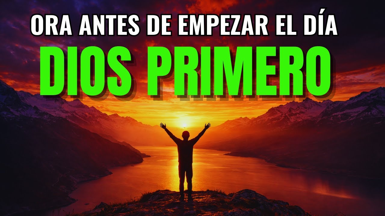 ORACIÓN de la MAÑANA | Dios Te Da Fuerzas cuando ya no puedes más