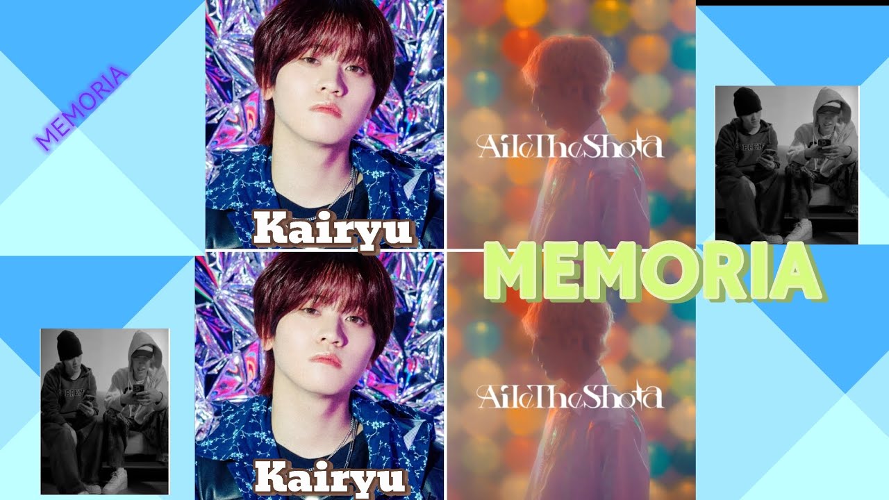 【MEMORIA 】#トークアバウト　AileTheShota &times;MAZZEL _KAIRYU 🌻