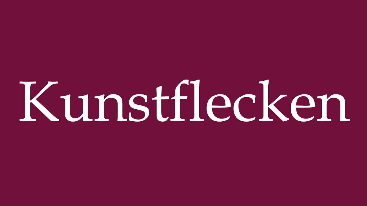 How to Pronounce ''Kunstflecken'' (Art stains) Correctly in German