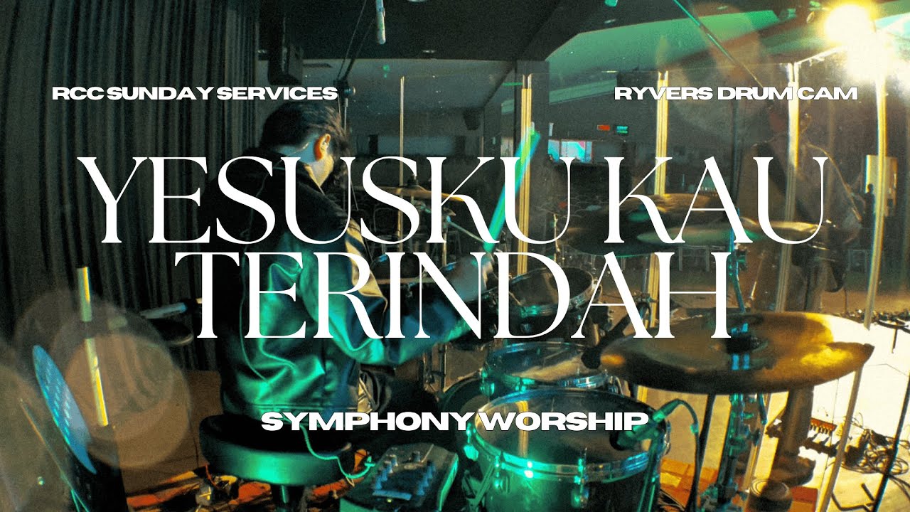 Yesusku Kau Terindah - Symphony Worship || Ryvers Drum Cam