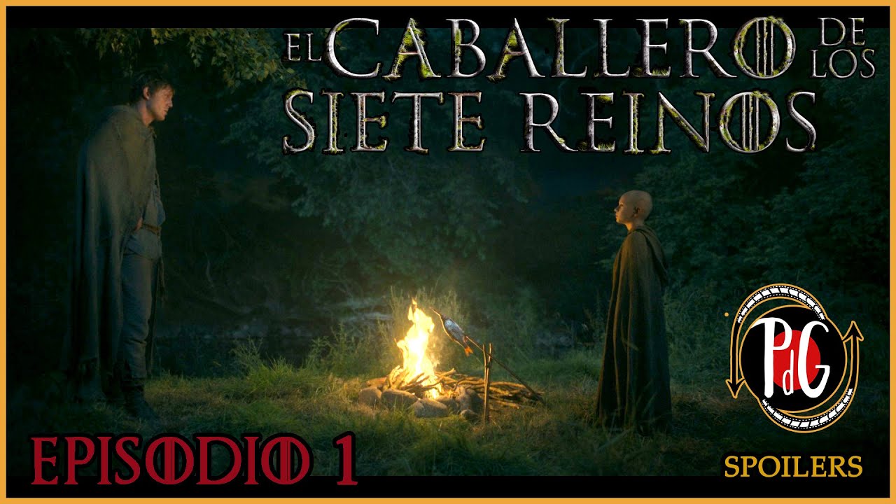 ⚔️EL CABALLERO DE LOS SIETE REINOS ⚔️ T1.- Episodio 1- 🛡 ANÁLISIS - Crítica🐎 CON SPOILERS