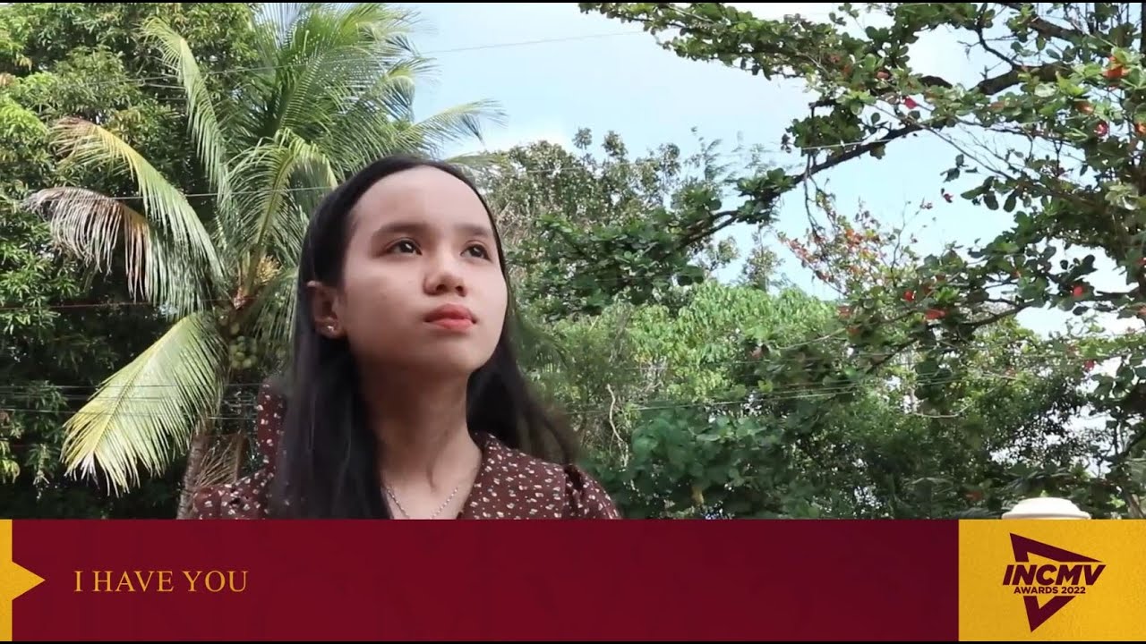 I Have You | Bacolod City, Negros Occidental | INCMV AWARDS 2022