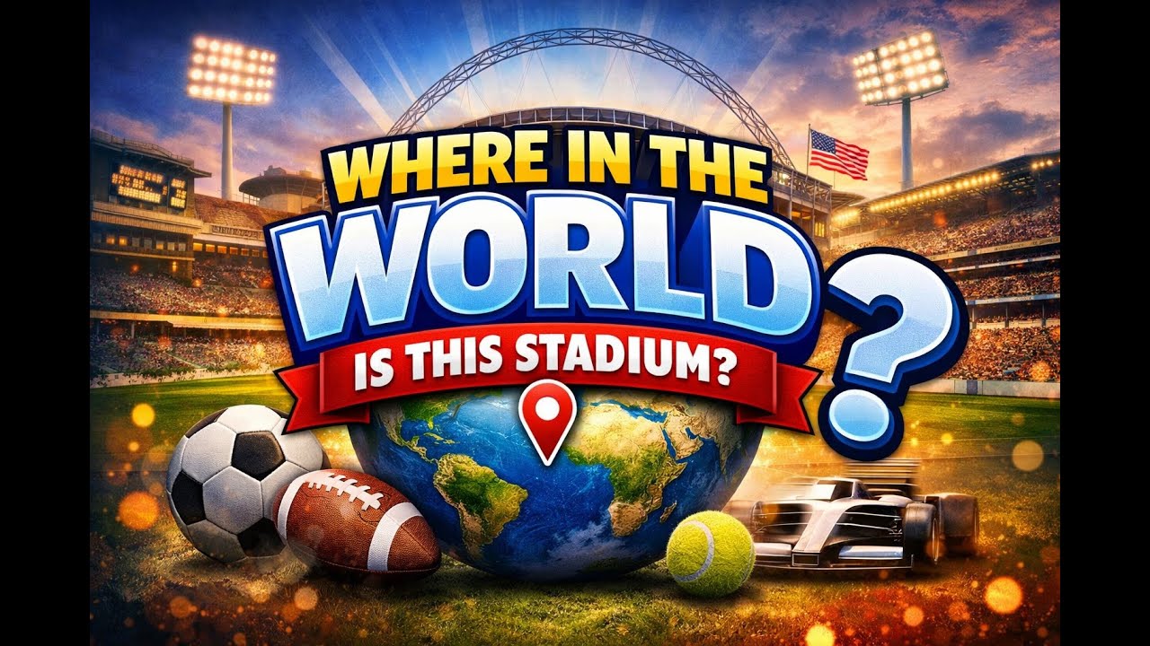 Where in the World Is This Stadium?