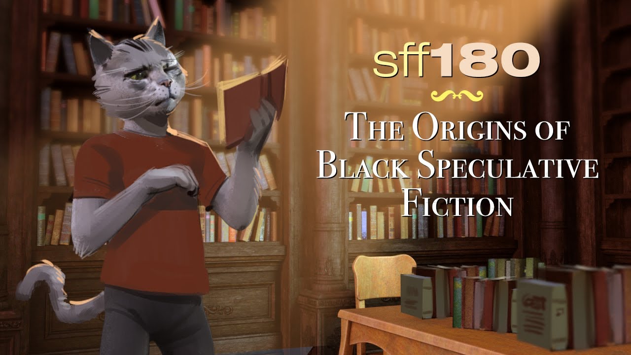 SFF180 Special 📖 The Origins of Black Speculative Fiction