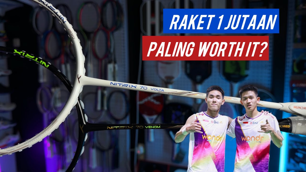 Hundred Nitrix 70 Venom & 70 Volta - Raket Badminton Yang Dipakai Raymond Indra & Nikolaus Joaquin
