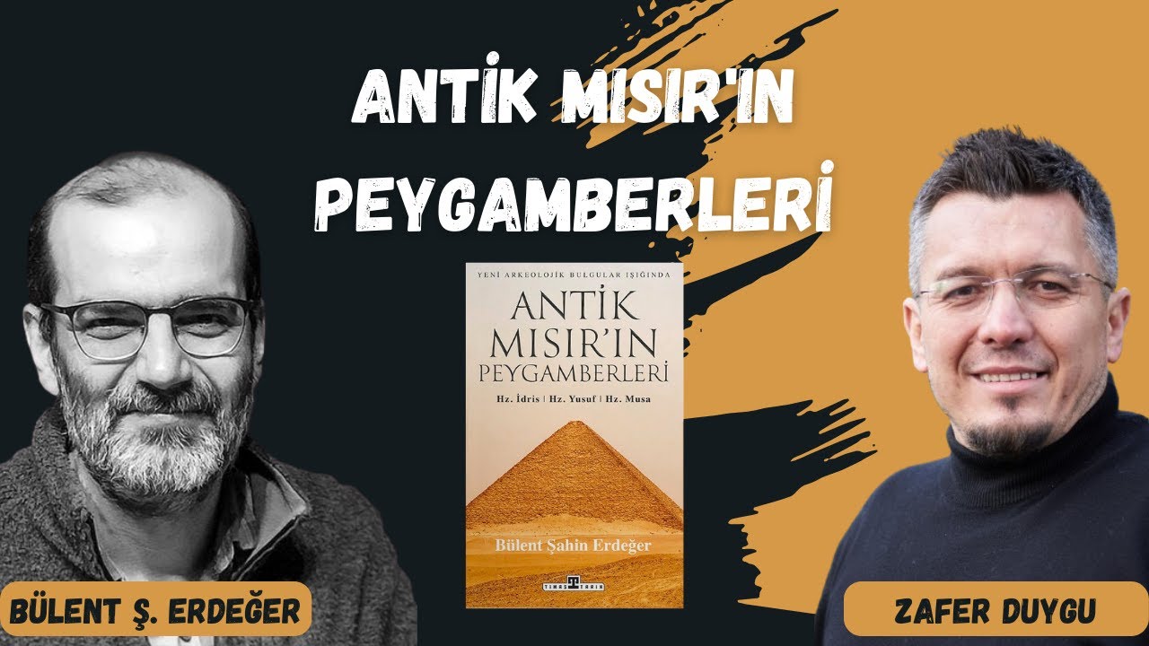 Antik Mısır'ın Peygamberleri | Zafer Duygu & Bülent Şahin Erdeğer