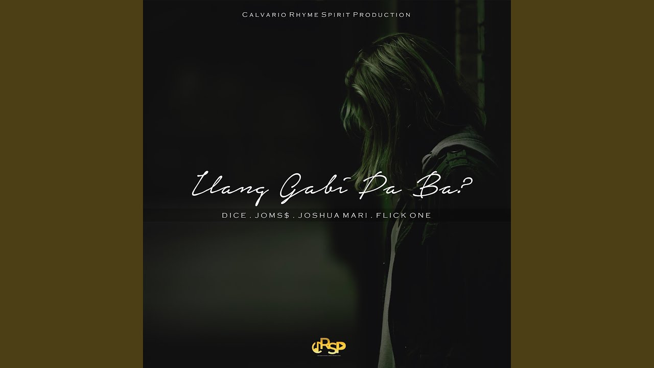 Ilang Gabi Pa Ba? (feat. Dice, Joms$ & Joshua Mari)