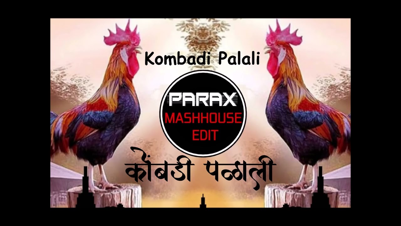 Kombadi Palali(Parax Mashhouse Edit) ft Shiven