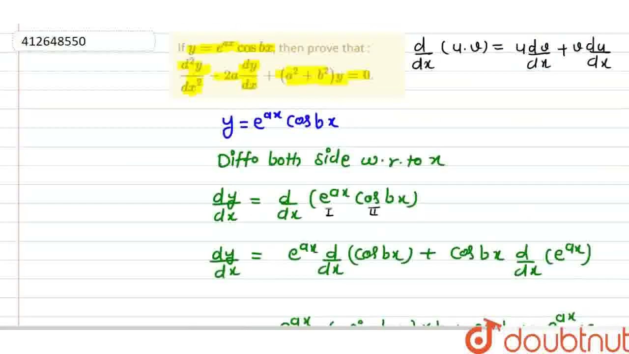 If y=e^(ax)cosbx, then prove that : (d^(2)y)/(dx^(2))-2ady/dx+(a^(2)+b^(2))y=0. | CLASS 12 | CON...