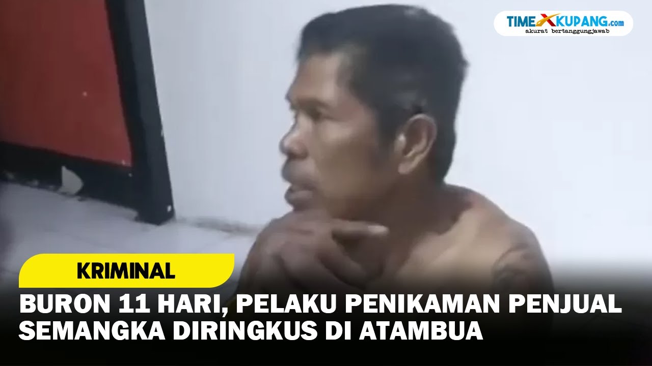 Buron 11 Hari, Pelaku Penikaman Penjual Semangka Diringkus di Atambua
