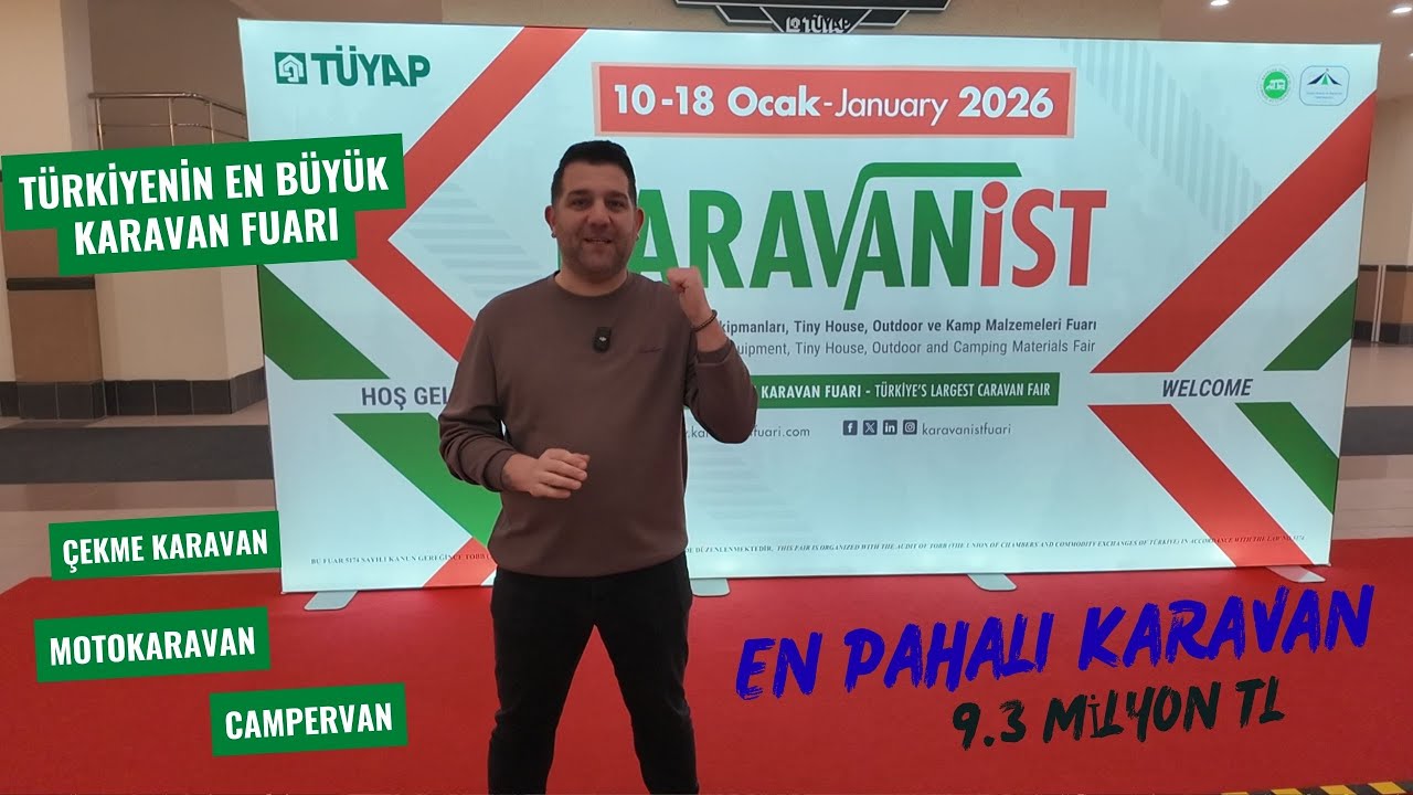 Türkiye’nin En Büyük Karavan Fuarı KARAVANIST 2026 | Fiyatlar, Modeller ve Teknoloji @KARAVANİST2026