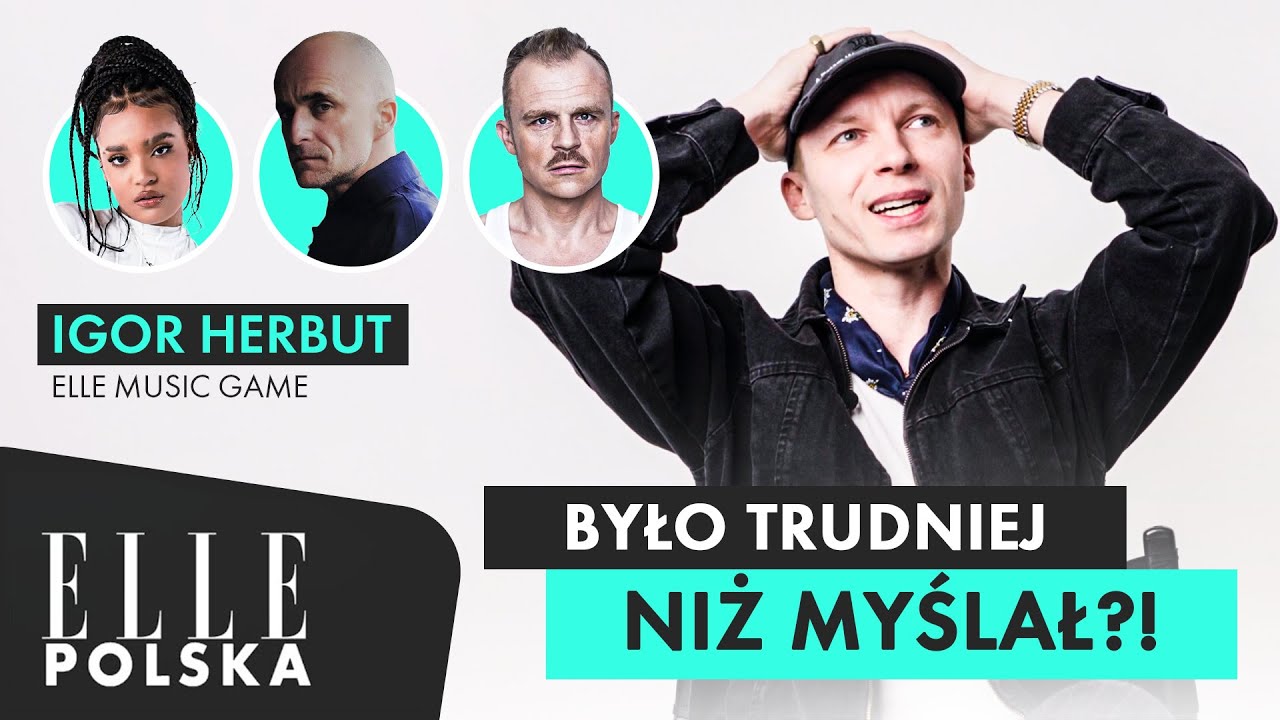 Igor Herbut w muzycznym wyzwaniu! Śpiewa i rapuje Peję, Coldplay i Turnaua [ELLE Music Game]