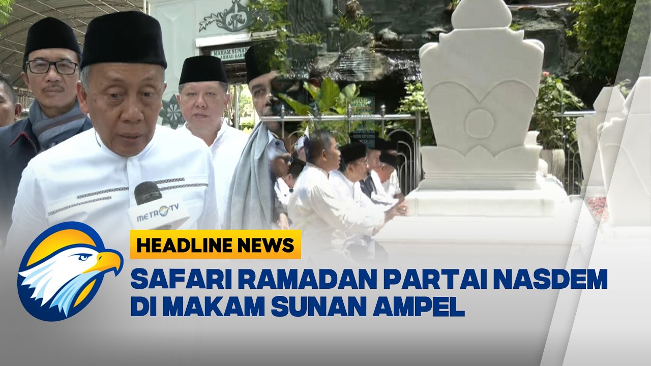 [HEADLINE NEWS, 01/03] Safari Ramadan NasDem: Ziarah ke Makam Sunan Ampel dan Bagikan Sembako