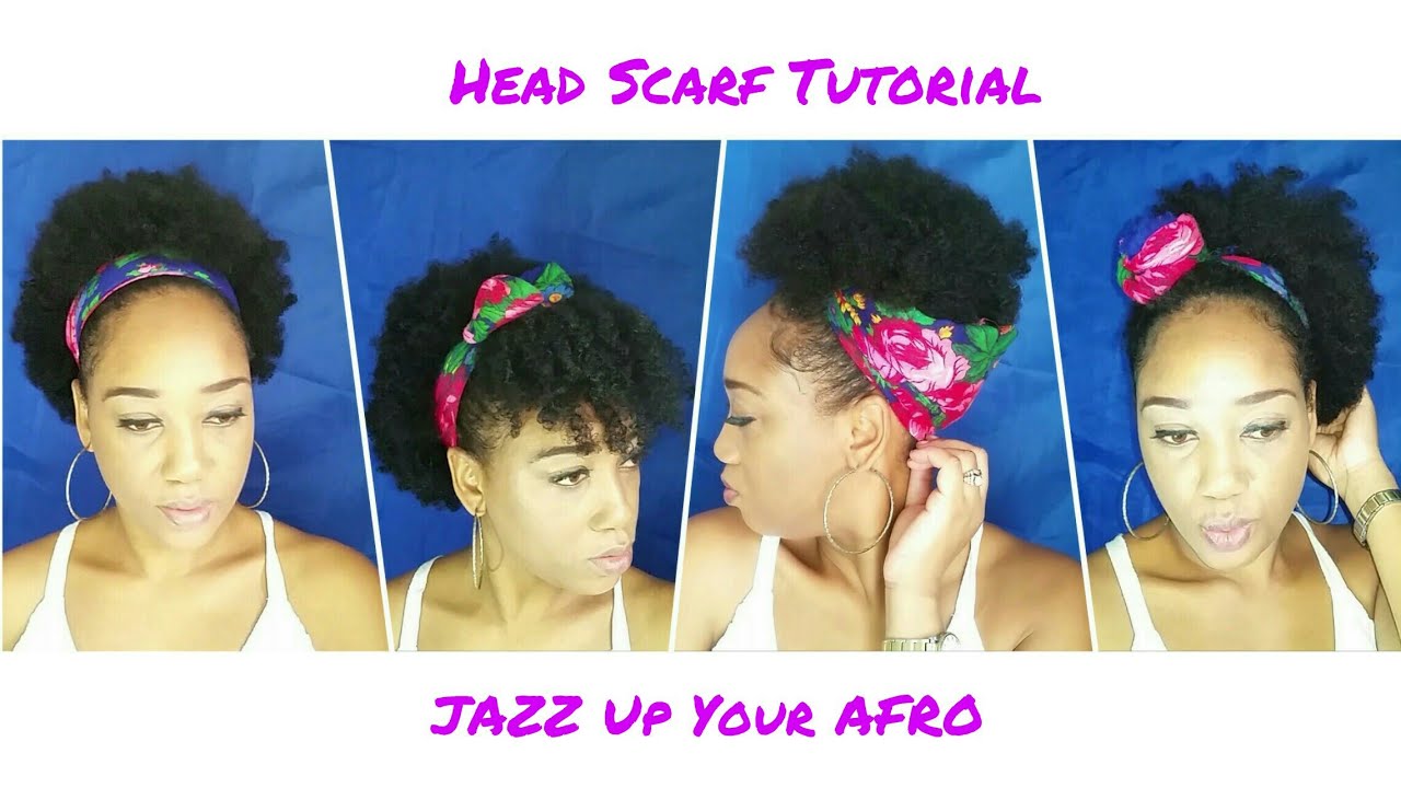 Quick &Easy Headscarf Styles for AFRO  (Short/Medium Natural Hair)