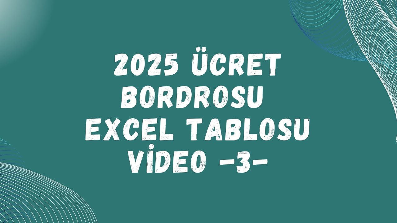 2025 ÜCRET BORDROSU EXCEL TABLOSU VİDEO -3-