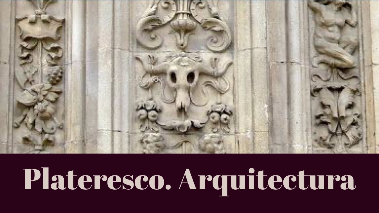 Plateresco. Arquitectura del primer renacimiento