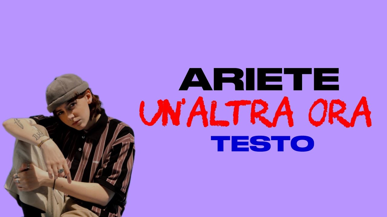 ARIETE - UN'ALTRA ORA (testo)