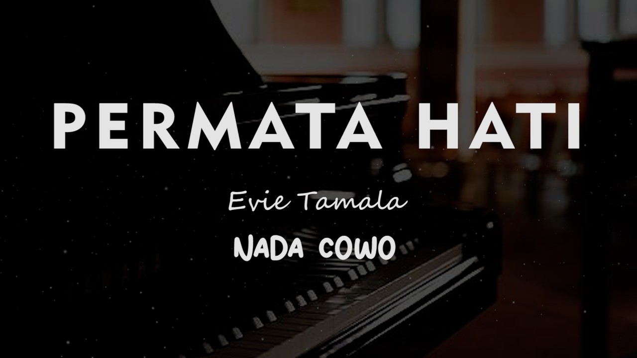 PERMATA HATI // Evie tamala // KARAOKE PIANO AKUSTIK NADA COWO ( MALE  )