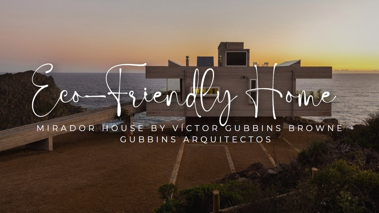 The Mirador House: Eco-friendly Modern Home Design by V&iacute;ctor Gubbins Browne + Gubbins Arquitectos