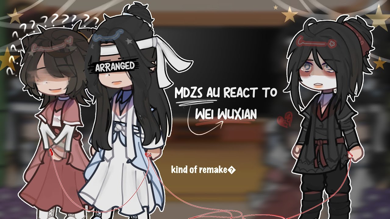 「MDZS AU Реакция на Вэй Усяня�』//Запрос AU// Angst�// Часть 1/�