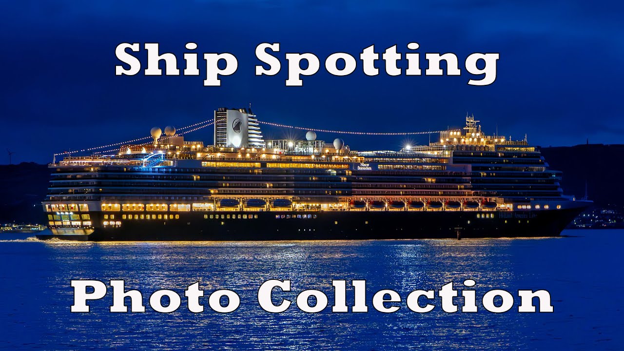 Ship Spotting 2025 - (Photo Collection) - Part 2