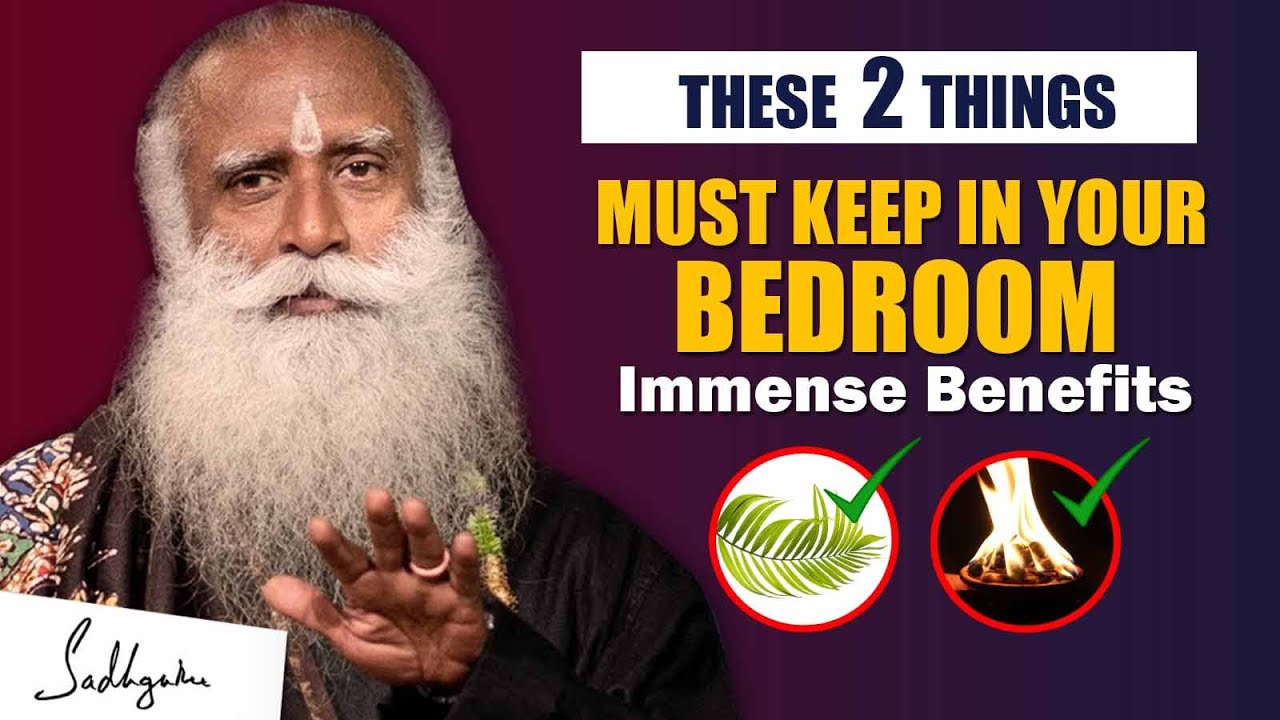 Always Keep This 2 Things In Bedroom For Health Benefits And Well-being | Positivity | Sadhguru
