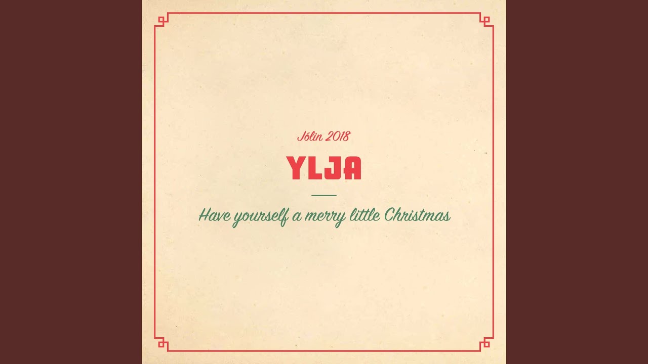 Have Yourself A Merry Little Christmas