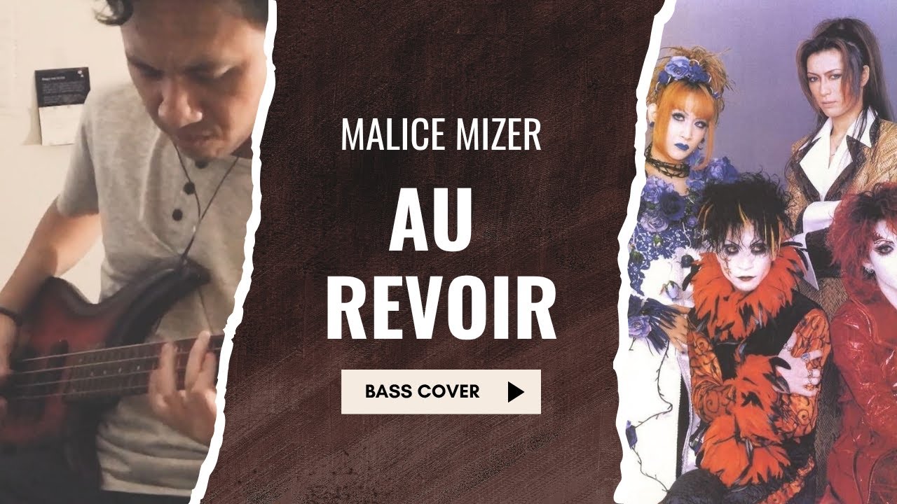 MALICE MIZER - Au Revoir / Bass Cover
