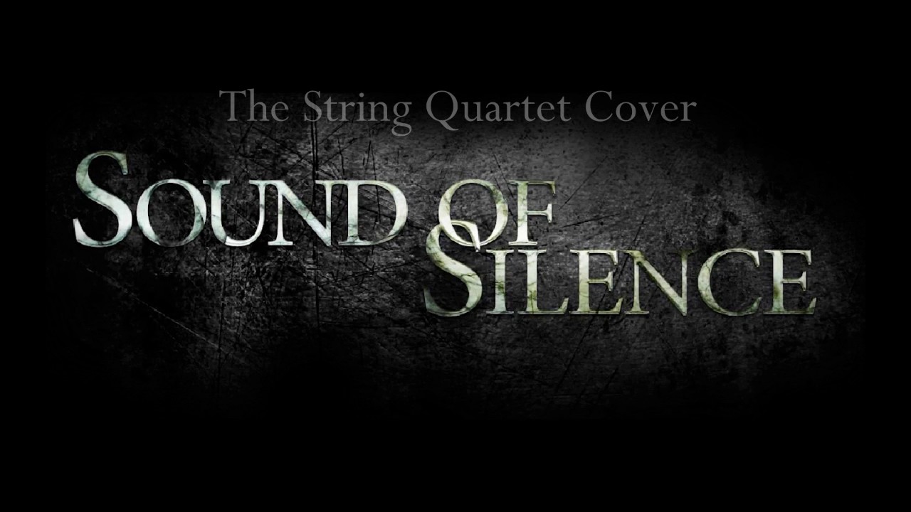 The Sound of Silence - String Quartet
