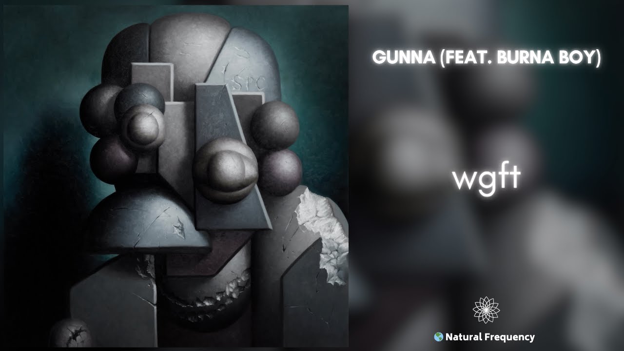 Gunna - wgft (feat. Burna Boy) [432Hz]