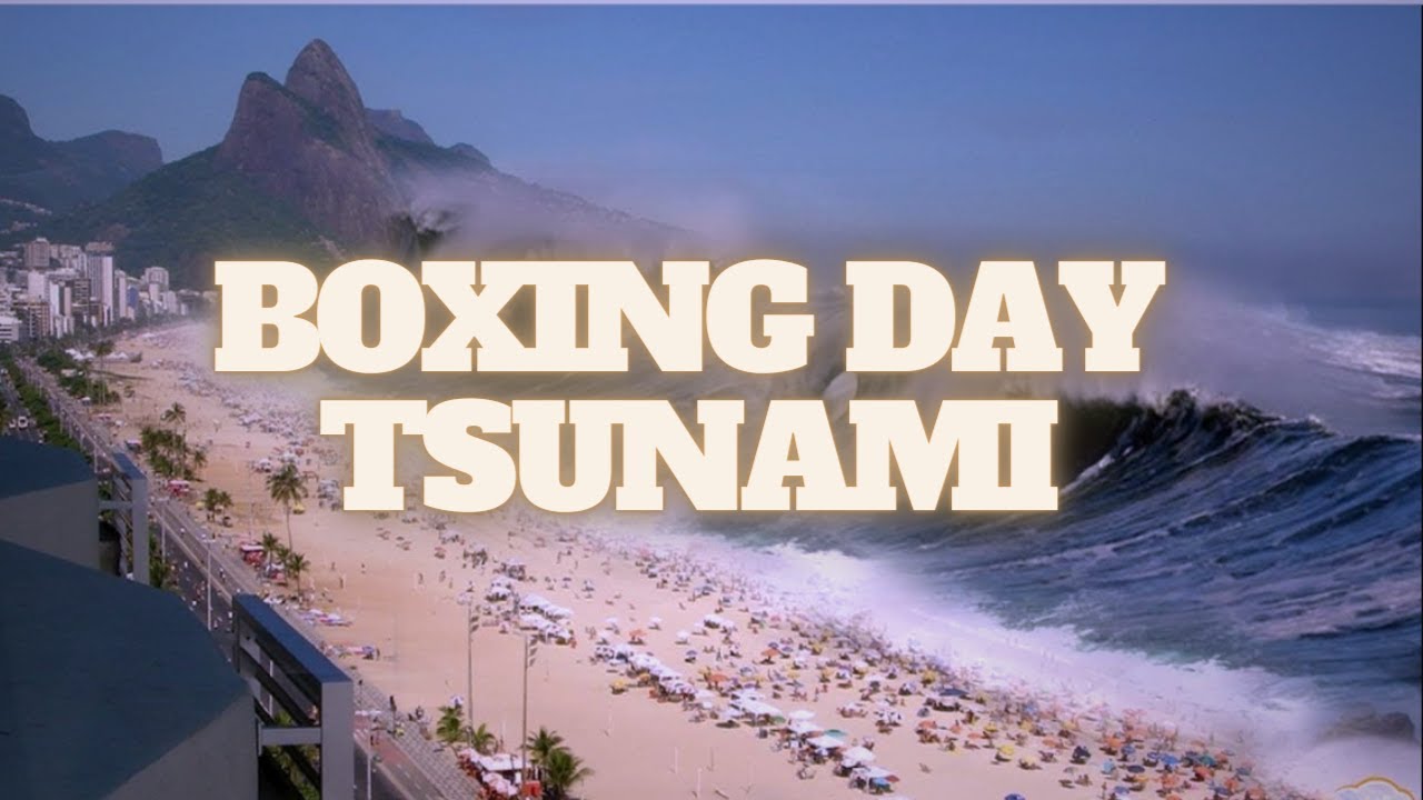Boxing Day Tsunami EXPLAINED