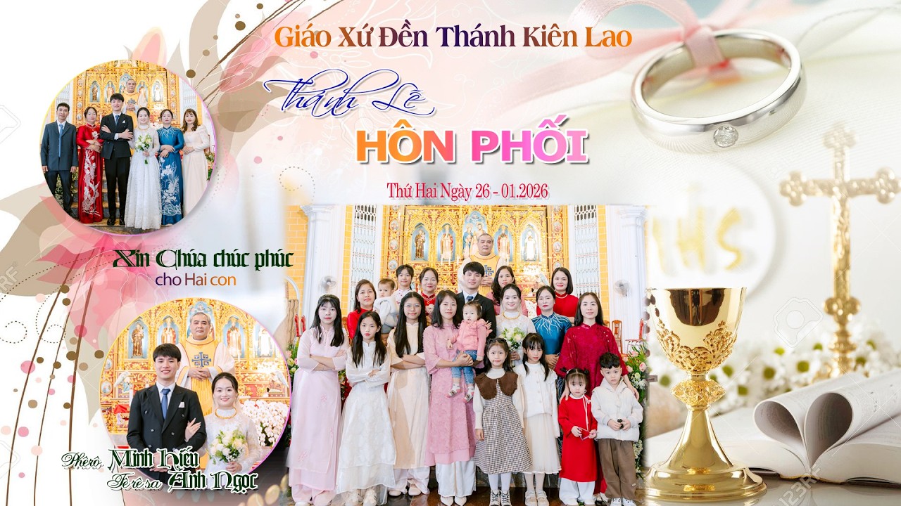 Thánh Lễ Hôn Phối Phêrô Minh Hiếu & Têrêsa Ánh Ngọc Tại Giáo Xứ Đền Thánh Kiên Lao