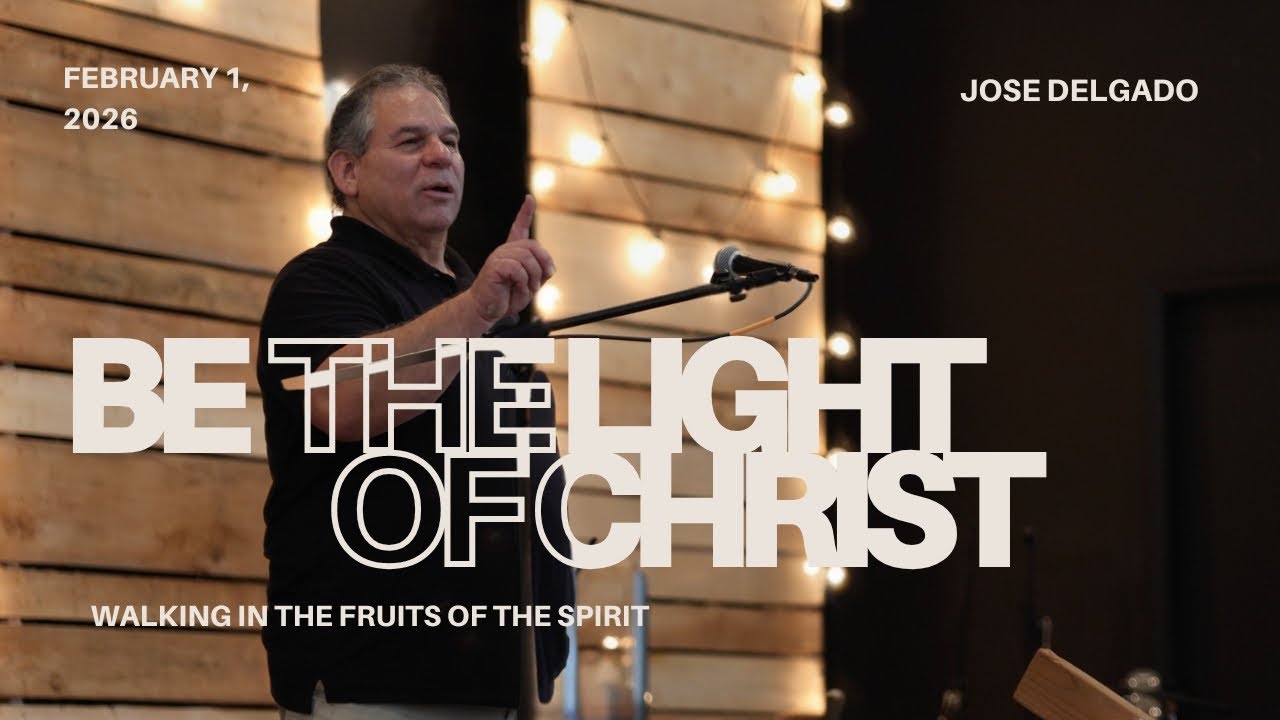 Be the Light of Christ | Walking in the Fruit of the Spirit (Galatians 5:22–23) | Jose Delgado