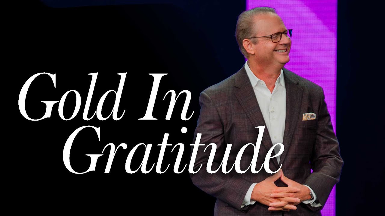 Gold in Gratitude | Alan Clayton | November 24, 2024