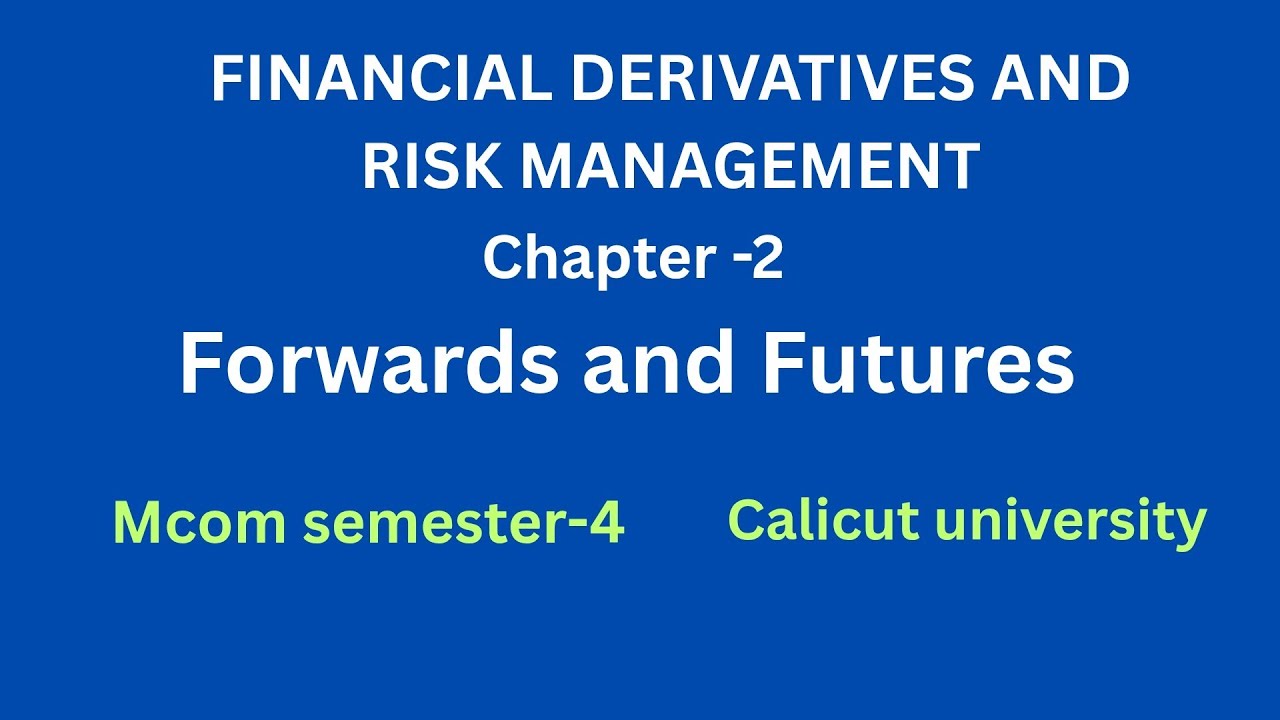 Forwards and Futures/Strategic financial management/chapter2/mcom/4thsemester