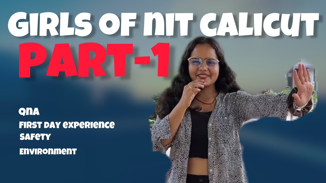GIRLS OF NIT CALICUT          #nitc #girlsofnit #nitcalicut #jee #jeeadvance #jeemains #nit