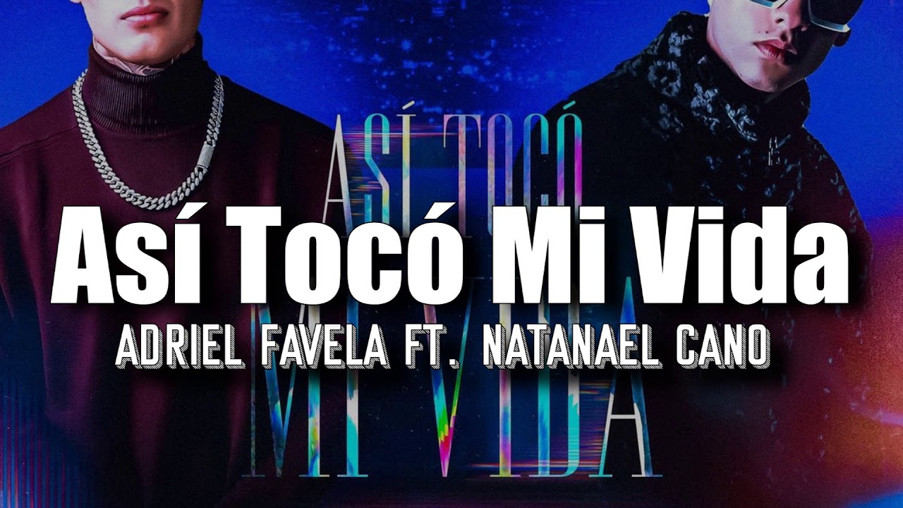 (LETRA) Así Tocó Mi Vida - Adriel Favela & Natanael Cano(Video Lyrics)
