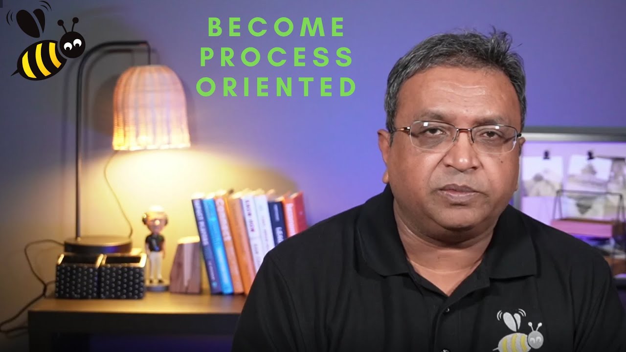 Become Process Oriented