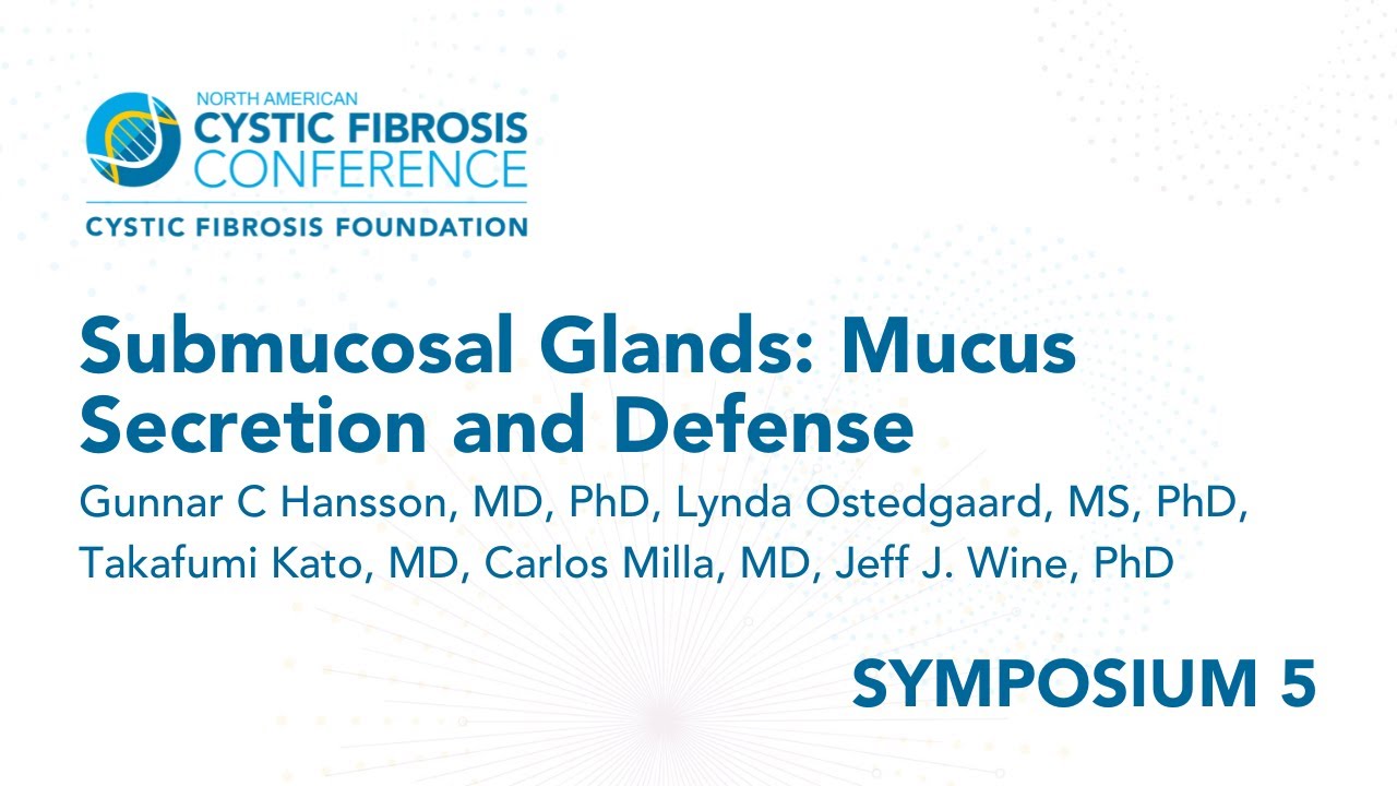 NACFC 2022 | S05: Submucosal Glands: Mucus Secretion and Defense