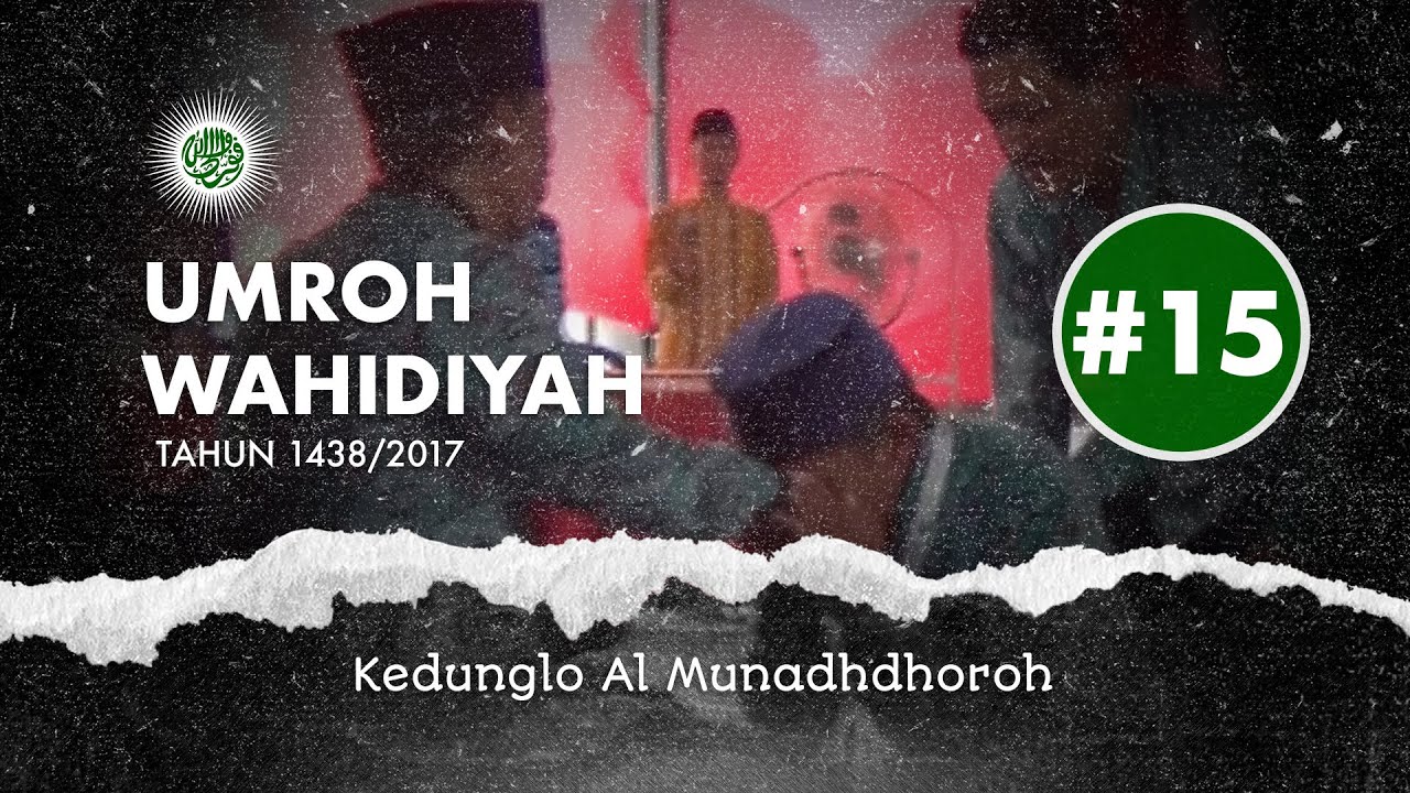 𝐒𝐄𝐑𝐈 𝐊𝐄-𝟏𝟓 𝐏𝐄𝐑𝐉𝐀𝐋𝐀𝐍𝐀𝐍 𝐔𝐌𝐑𝐎𝐇 𝐖𝐀𝐇𝐈𝐃𝐈𝐘𝐀𝐇 | Kedunglo Al Munadhdhoroh