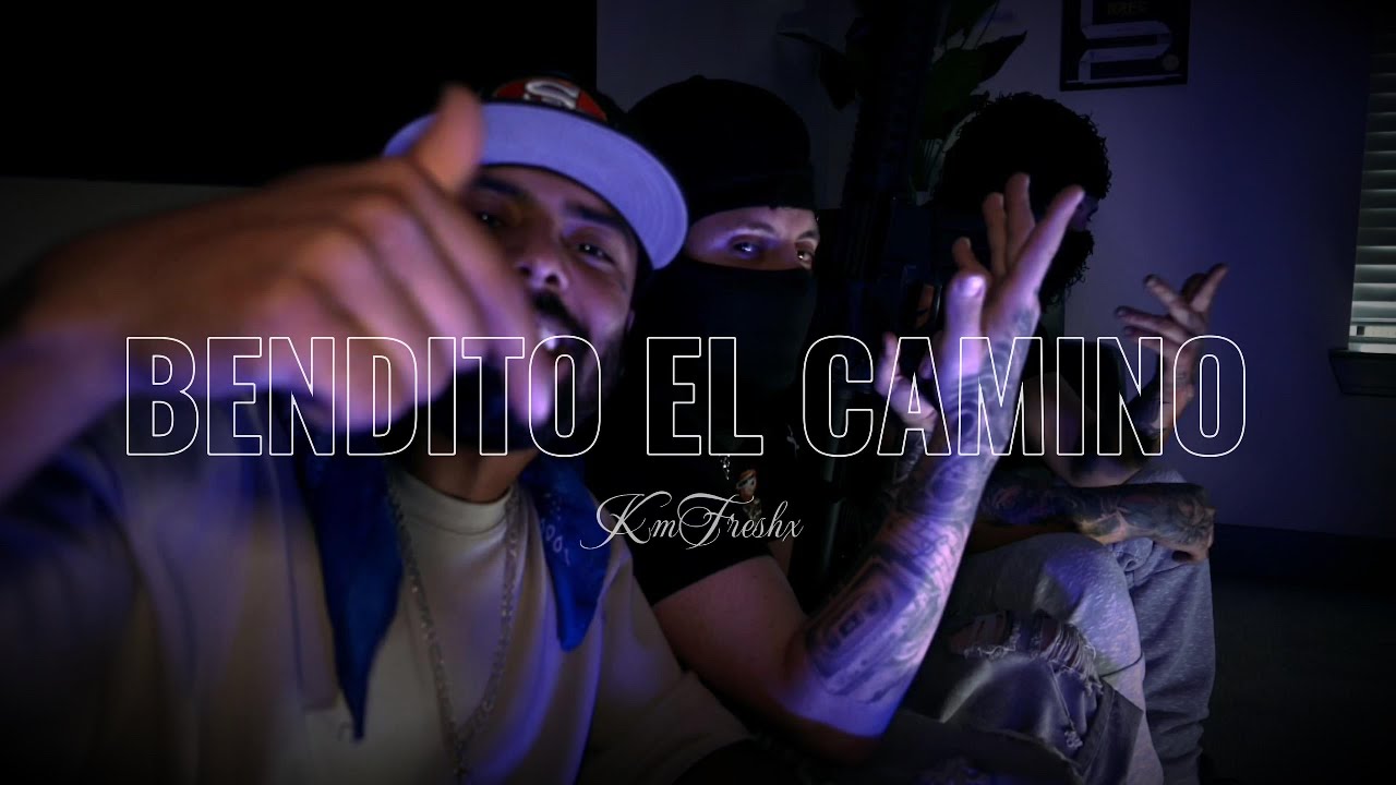 Bendito el camino - KMFreshhx (video oficial)