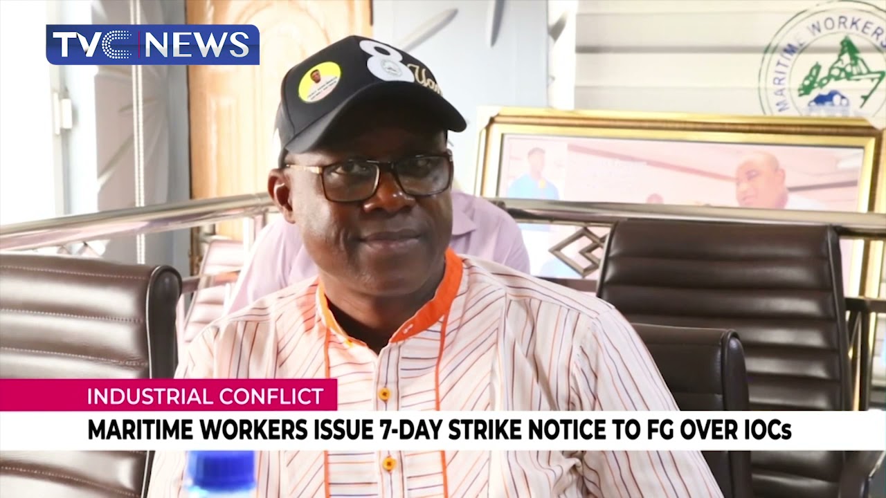 Maritime Workers Issue 7-Day Strike Notice To FG Over IOCs