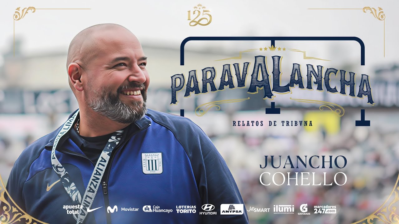 🗣️PARAVALANCHA⚪️🔵🙌🏾- Juancho Cohello| ALIANZA LIMA TV.