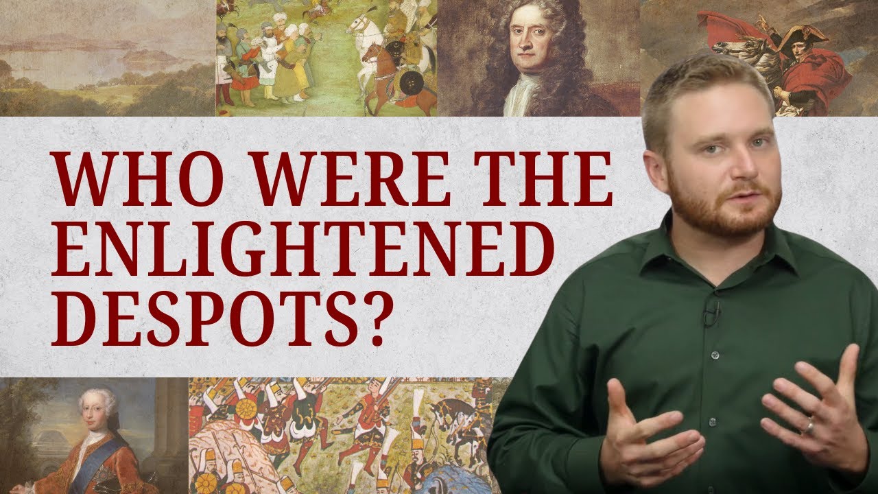 Who were the Enlightened Despots? | Modern World History 4.5