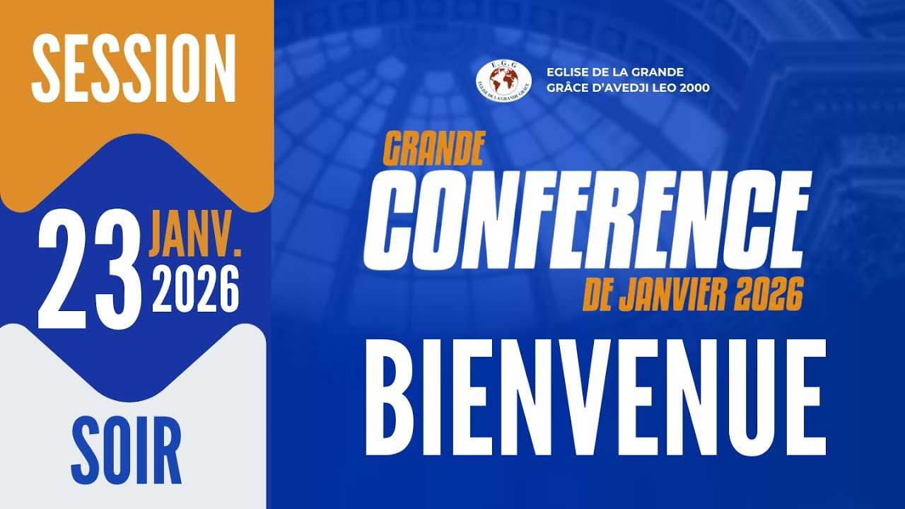 GRAND CONFERENCE DE JANVIER 2026 - 23 01 2026 - SESSION SOIR